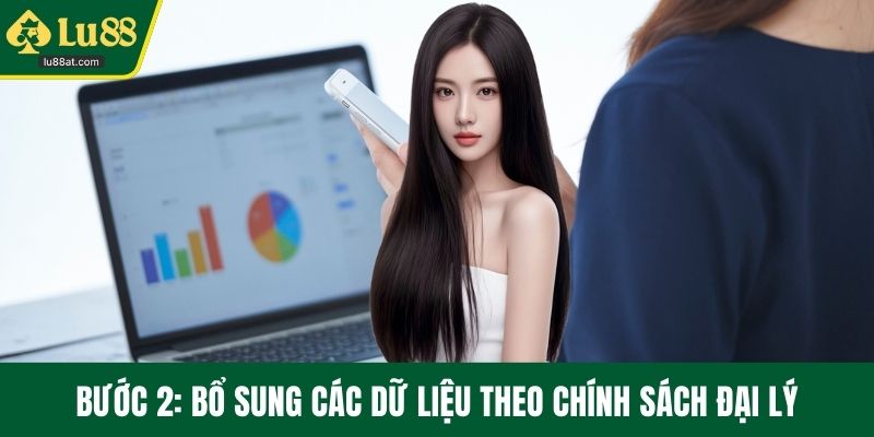 Bước 2: Bổ sung các dữ liệu theo chính sách đại lý