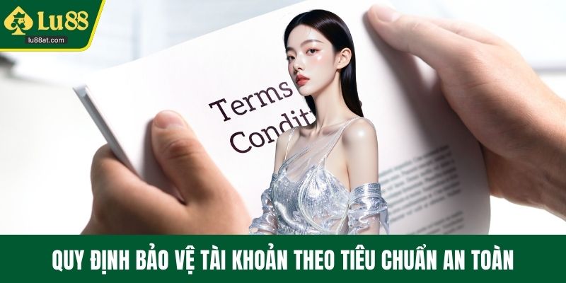 Quy định bảo vệ tài khoản theo tiêu chuẩn an toàn